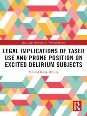 cover image of Legal Implications of Taser Use and Prone Position on Excited Delirium Subjects